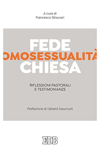 Stock image for Fede, omosessualit, Chiesa. Riflessioni pastorali e testimonianze for sale by libreriauniversitaria.it