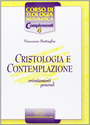 9788810503140: Cristologia e contemplazione. Orientamenti generali