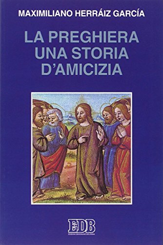 Imagen de archivo de La preghiera una storia di amicizia a la venta por Brook Bookstore On Demand