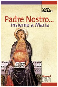 Stock image for Padre nostro. insieme a Maria (Itinerari) for sale by medimops