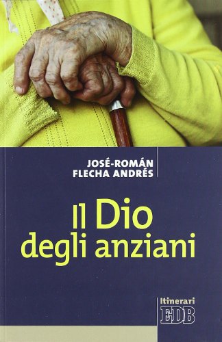 9788810510872: Il Dio degli anziani (Itinerari)