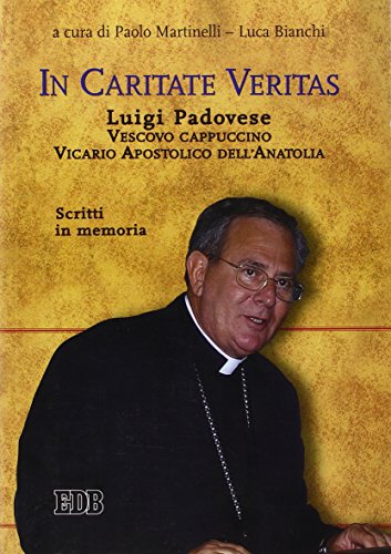 9788810541418: In caritate veritas. Luigi Padovese. Scritti in memoria