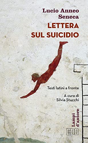 9788810567852: Lettera sul suicidio. Testo latino a fronte (Lampi d'autore)