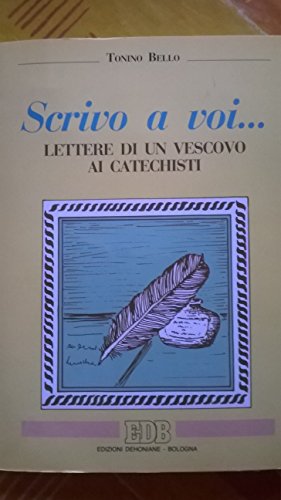 Stock image for Scrivo a voi. Lettere di un vescovo ai catechisti (Quaderni di Evangelizzare) for sale by medimops