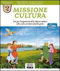Beispielbild fr Missione cultura. Testo per l'insegnamento della religione cattolica. Per la Scuola media (Vol. 2) zum Verkauf von medimops
