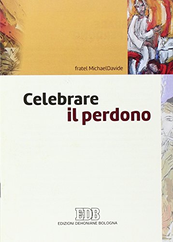 Stock image for CELEBRARE IL PERDONO for sale by libreriauniversitaria.it