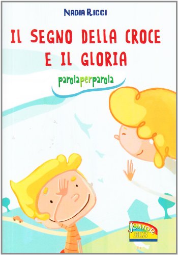 Beispielbild fr Il segno della croce e il Gloria. Parola per parola (Primi passi) zum Verkauf von medimops