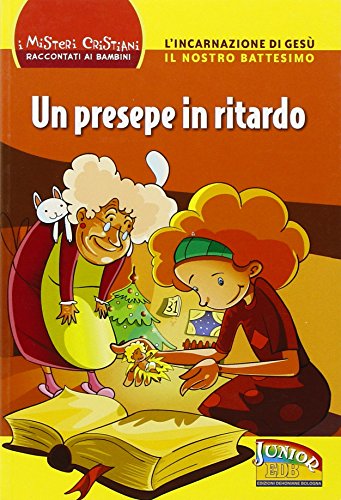 Beispielbild fr Un presepe in ritardo. L'incarnazione di Ges. Il nostro battesimo (I misteri cristiani raccontati ai bambini) zum Verkauf von medimops