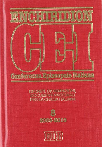 9788810802472: Enchiridion CEI. Decreti, dichiarazioni, documenti pastorali per la Chiesa italiana (2006-2010) (Vol. 8)