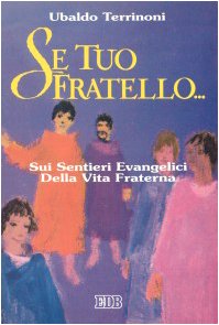 Stock image for Se tuo fratello. (Mt. 18, 15). Sui sentieri evangelici della vita fraterna for sale by medimops