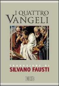 9788810820704: I quattro vangeli (Bibbia e testi biblici)