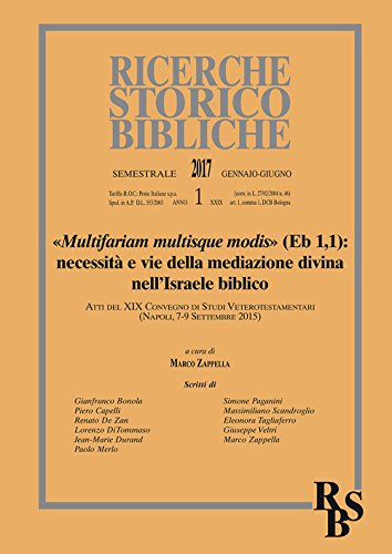 Beispielbild fr Multifariam multisque modis (Eb 1,1) . Necessita e vie della mediazione divina nell'Israele biblico : Atti del XIX Convegno di Studi Veterotestamentari (Napoli, 7-9 Settembre 2015). zum Verkauf von Ganymed - Wissenschaftliches Antiquariat