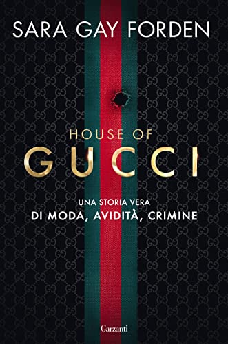 9788811001744: House of Gucci. Una storia vera di moda, avidit, crimine (Saggi)