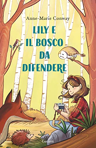 Stock image for Lily e il bosco da difendere (Libri ribelli) for sale by libreriauniversitaria.it
