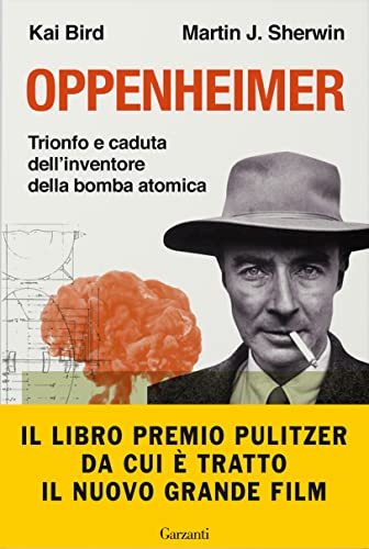 Stock image for Oppenheimer. Trionfo e caduta dell'inventore della bomba atomica for sale by libreriauniversitaria.it