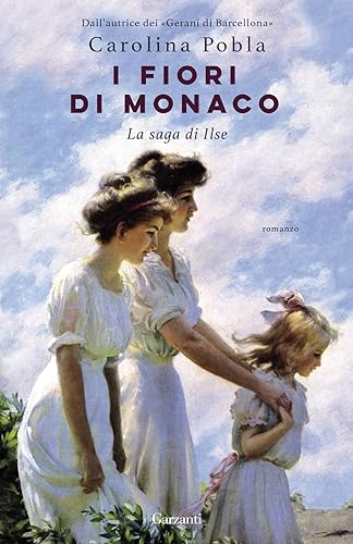 Beispielbild fr I fiori di Monaco. La saga di Ilse (Elefanti big) zum Verkauf von libreriauniversitaria.it
