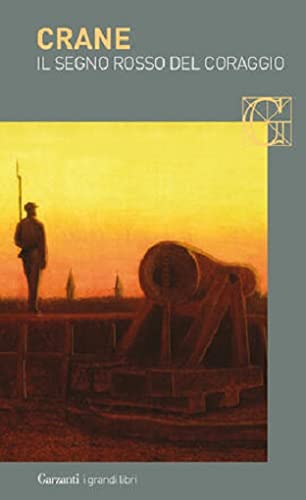Il segno rosso del coraggio. Un episodio della guerra civile americana - Crane, Stephen und G. Prampolini