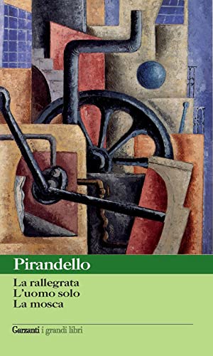 Novelle per un anno: La rallegrata-L'uomo solo-La mosca (9788811365136) by Pirandello, Luigi