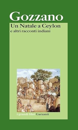 Un Natale a Ceylon e altri racconti indiani (9788811366584) by Gozzano, Guido