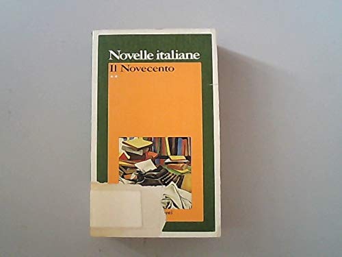 Stock image for Novelle Italiane : Il Novecento. Introduzione, Scelta Dei Testi, Note E Commenti Di Gilberto Finzi (Volume 1-2) for sale by Anybook.com