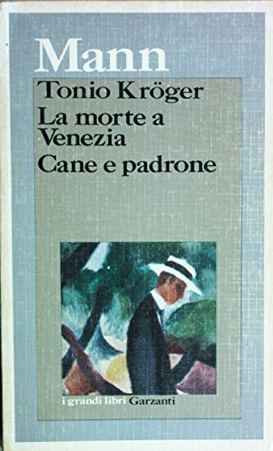 Beispielbild für Tonio Kröger-La morte a Venezia-Cane e padrone (I grandi libri) zum Verkauf von medimops