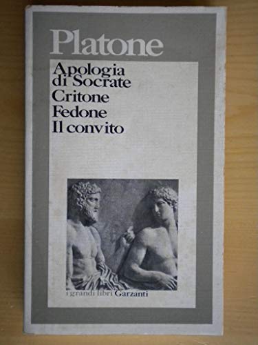 Stock image for Apologia di Socrate-Critone-Fedone-Il convito (I grandi libri) for sale by medimops
