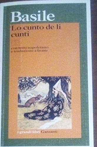 9788811587576: Lo cunto de li cunti. Testo napoletano a fronte (I grandi libri)