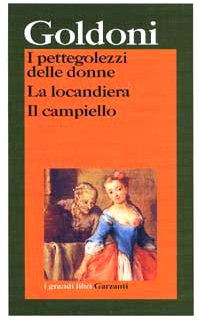 I pettegolezzi delle donne- La Locandiera- Il Campiello