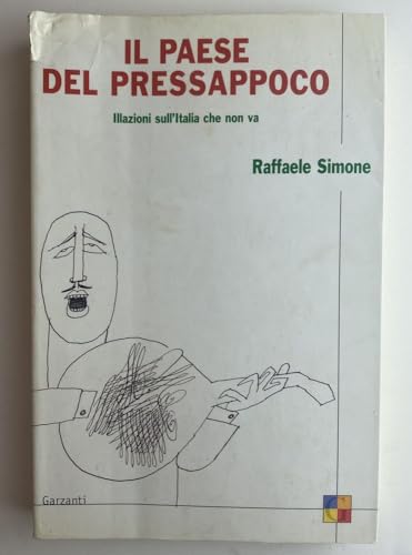 Imagen de archivo de Il paese del pressappoco. Illazioni sull'Italia che non va a la venta por medimops