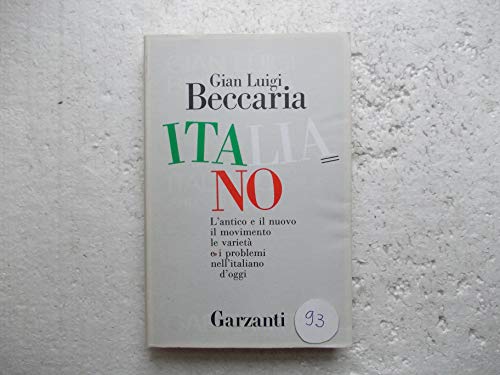 Stock image for Italiano ; L antico e Il Nuovo , Il Movimento , Le Varieta e I Problemi Nell Italiano d oggi for sale by medimops