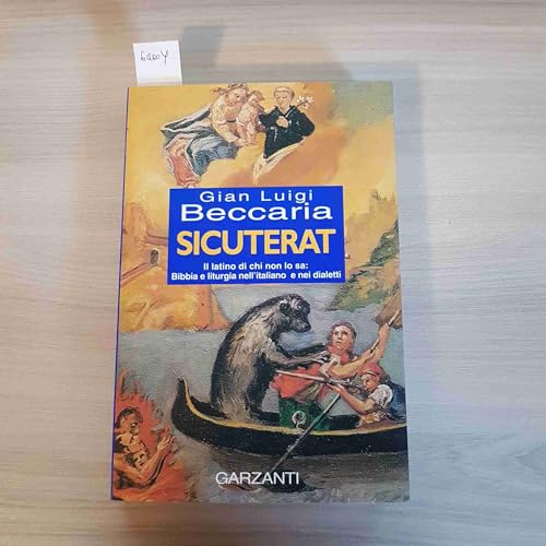 Beispielbild fr Sicuterat. Il latino di chi non lo sa: Bibbia e liturgia nell'italiano e nei dialetti (Saggi blu) zum Verkauf von medimops