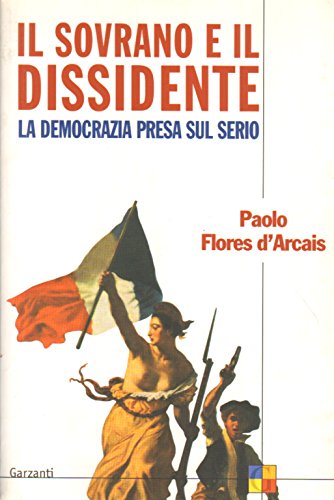 Imagen de archivo de Il sovrano e il dissidente ovvero la democrazia presa sul serio a la venta por Phatpocket Limited