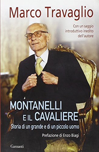 Stock image for Montanelli e il Cavaliere. Storia di un grande e di un piccolo uomo for sale by medimops