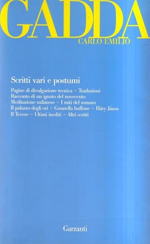 Scritti vari e postumi - Gadda Carlo E. Isella D. (Cur.)