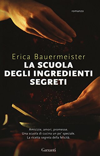 Beispielbild fr La scuola degli ingredienti segreti zum Verkauf von medimops