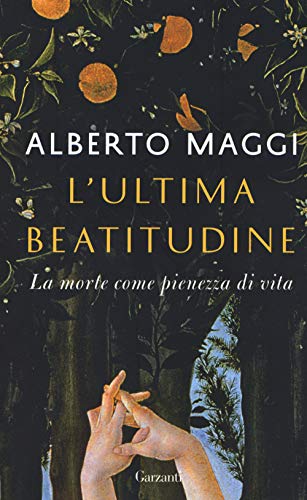 Beispielbild fr L'ultima beatitudine. La morte come pienezza di vita zum Verkauf von libreriauniversitaria.it