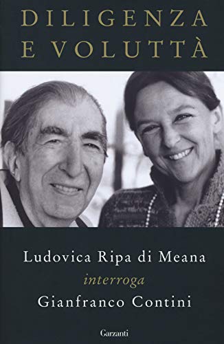 Beispielbild fr Diligenza e volutt. Ludovica Ripa di Meana interroga Gianfranco Contini zum Verkauf von medimops