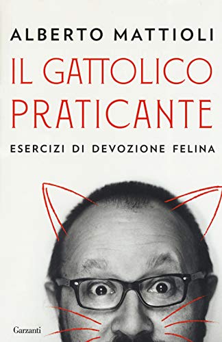 Beispielbild fr Il gattolico praticante. Esercizi di devozione felina zum Verkauf von medimops