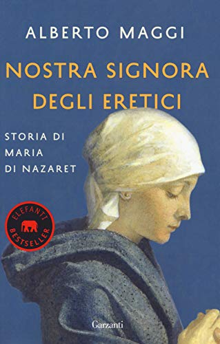 Beispielbild fr Nostra Signora degli eretici. Storia di Maria di Nazaret zum Verkauf von libreriauniversitaria.it