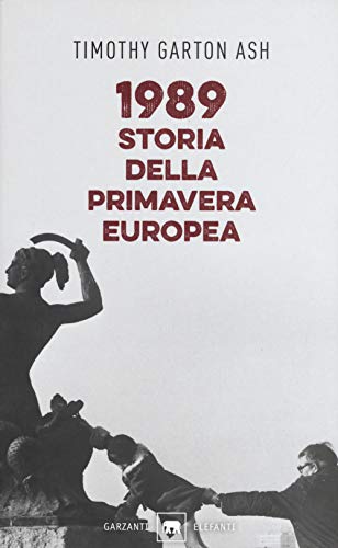 Stock image for 1989. Storia della primavera europea [Paperback] Garton Ash, Timothy for sale by Brook Bookstore