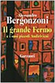 Beispielbild fr Il grande Fermo e i suoi piccoli andirivieni (Italian Edition) zum Verkauf von Books From California