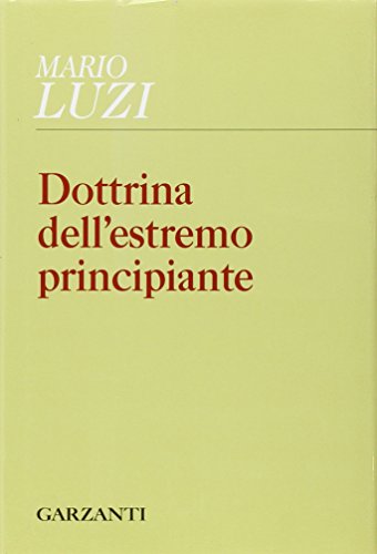 9788811630449: Dottrina dell'estremo principiante (I Garzanti poesia)