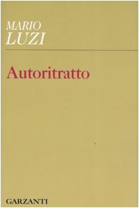 Autoritratto (9788811632085) by Luzi, Mario