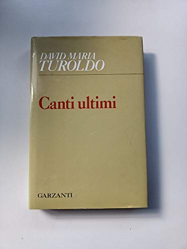 Imagen de archivo de Canti ultimi (Poesia / Garzanti) (Italian Edition) a la venta por mountain