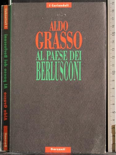 Al paese dei Berlusconi (I Coriandoli) (Italian Edition) (9788811652137) by Grasso, Aldo