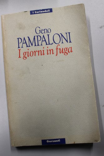 I giorni in fuga (I Coriandoli) (Italian Edition) (9788811656050) by Pampaloni, Geno