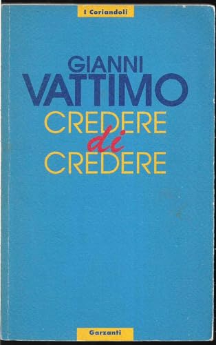 Credere di Crederi (Italian text) - Vattimo, Gianni