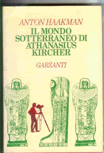 9788811661702: Il mondo sotterraneo di Athanasius Kircher (Narratori moderni)