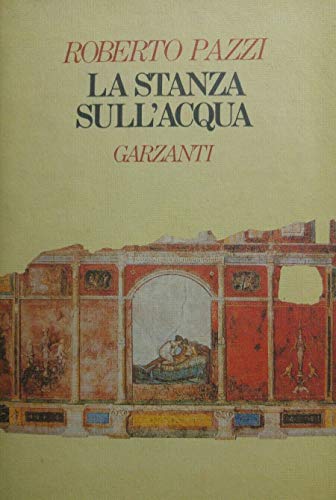 Beispielbild fr La stanza sull'acqua (Narratori moderni) zum Verkauf von medimops