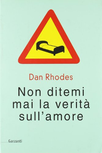 Non Ditemi Mai La VeritÃ: Sull'amore (9788811665090) by [???]